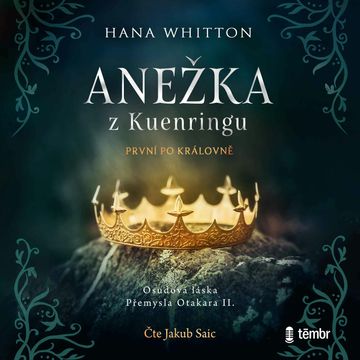 Anežka z Kuenringu audiobook, Hana Whitton