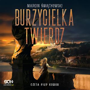 Burzycielka twierdz. Psy Pana. Tom 3, Marcin Świątkowski