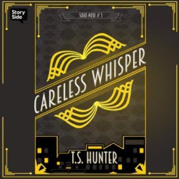 Careless Whisper audiobook, T S Hunter
