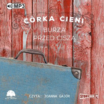 Córka Cieni. Burza przed ciszą audiobook, Ewa Cielesz