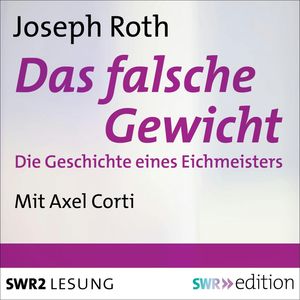 Das falsche Gewicht, Joseph Roth