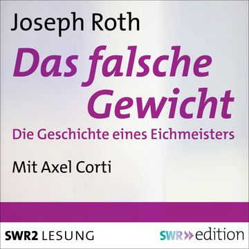 Das falsche Gewicht audiobook, Joseph Roth