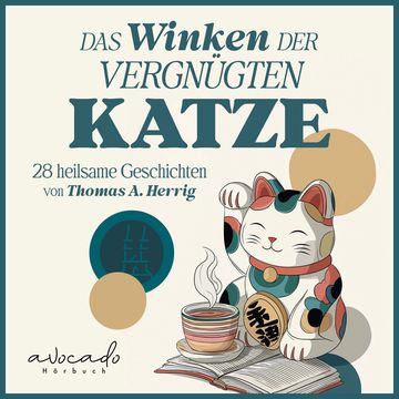 Das Winken der vergnügten Katze audiobook, Thomas A. Herrig