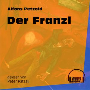 Der Franzl, Alfons Petzold