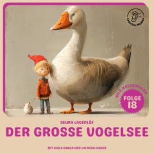 Der große Vogelsee (Nils Holgersson, Folge 18), Selma Lagerlöf