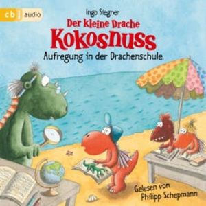 Der kleine Drache Kokosnuss – Aufregung in der Drachenschule, Ingo Siegner