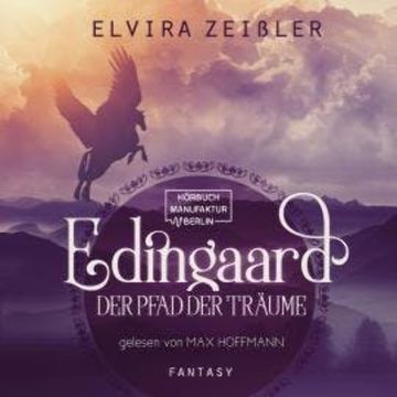 Der Pfad der Träume - Edingaard, Band 1 (ungekürzt) audiobook, Elvira Zeißler