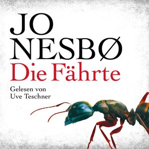 Die Fährte (Harry Hole 4), Jo Nesbø