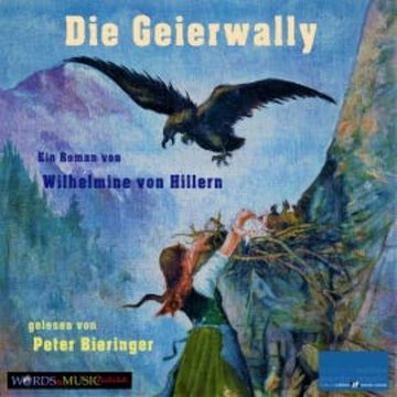 Die Geierwally audiobook, Wilhelmine von Hillern