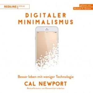 Digitaler Minimalismus, Cal Newport