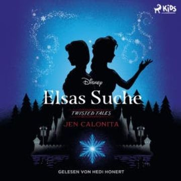 Disney Twisted Tales: Elsas Suche audiobook, Jen Calonita