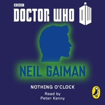 Doctor Who: Nothing O'Clock audiobook, Neil Gaiman