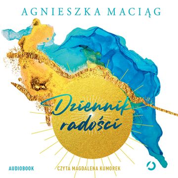 Dziennik radości audiobook, Agnieszka Maciąg