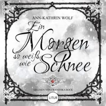 Ein Morgen so weiß wie Schnee audiobook, Ann-Kathrin Wolf