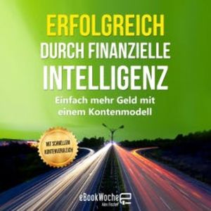 Erfolgreich durch finanzielle Intelligenz, Alex Fischer