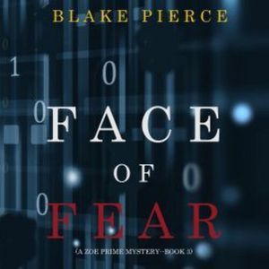 Face of Fear (A Zoe Prime Mystery—Book 3), Blake Pierce