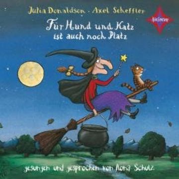 Für Hund und Katz ist auch noch Platz (ungekürzt) audiobook, Axel Scheffler, Julia Donaldson