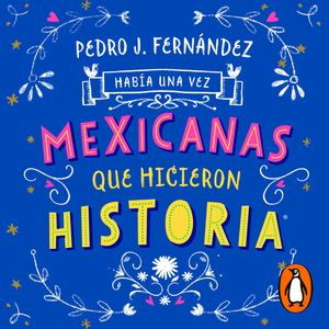 Había una vez mexicanas que hicieron historia, Fa Orozco, Pedro Fernández