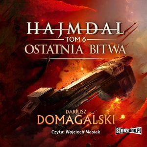 Hajmdal. Tom 6. Ostatnia bitwa, Dariusz Domagalski