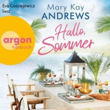 Hallo, Sommer (Ungekürzte Lesung) audiobook, Mary Kay Andrews