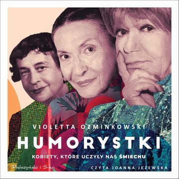 Humorystki. Kobiety, które uczyły nas śmiechu audiobook, Violetta Ozminkowski