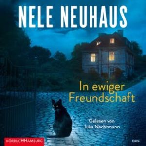 In ewiger Freundschaft (Ein Bodenstein-Kirchhoff-Krimi 10), Nele Neuhaus