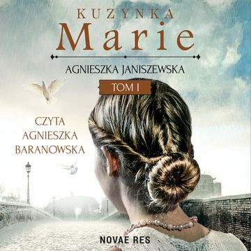Kuzynka Marie. Tom I audiobook, Agnieszka Janiszewska