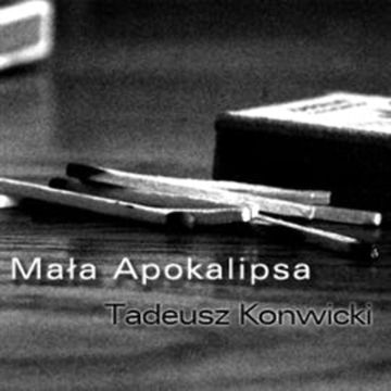 Mała Apokalipsa audiobook, Tadeusz Konwicki