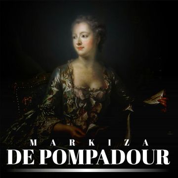 Markiza de Pompadour. Nałożnica Ludwika XV i nieformalna władczyni Francji audiobook, Stanisław Ryś