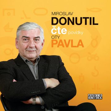 Miroslav Donutil čte povídky Oty Pavla audiobook, Ota Pavel
