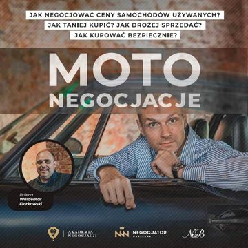 Moto Negocjacje Tajniki Mistrzowskich Negocjacji Samochodów Używanych audiobook, Paweł Gołembiewski