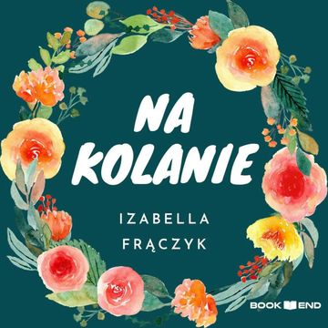 Na Kolanie audiobook, Izabella Frączyk