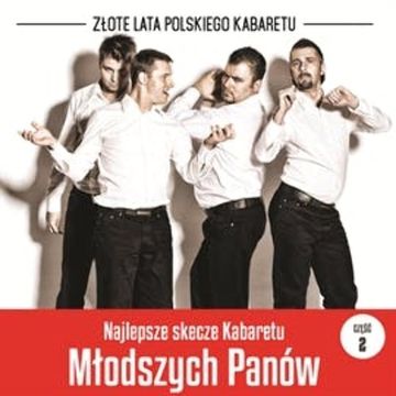 Najlepsze skecze Kabaretu Młodych Panów cz. 2 audiobook, Kabaret Młodych Panów