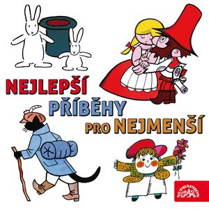 Nejlepší příběhy pro nejmenší, Eva Košlerová, František Nepil, Jaroslav Pacovský, Jiří Šebánek, Josef Čapek, Josef Lada, Josef Pavel, Miloš Kirschner, Václav Čtvrtek, Vladimír Jiránek, Vladimír Straka
