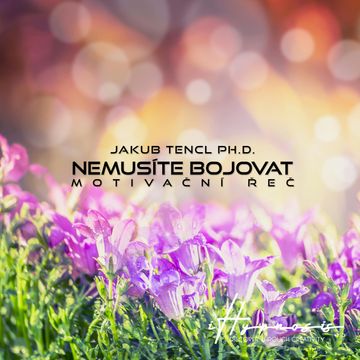 Nemusíte bojovat audiobook, Jakub Tencl