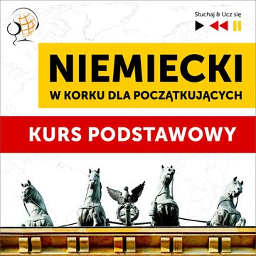 Niemiecki w korku dla początkujących: Kurs podstawowy (Poziom A1-A2) audiobook, Dorota Guzik