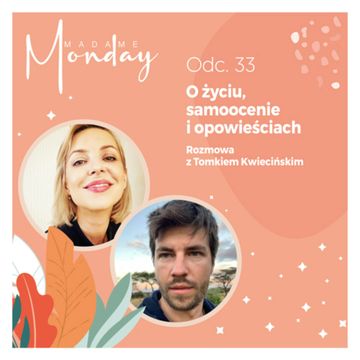 O życiu, samoocenie i opowieściach. Rozmowa z Tomkiem Kwiecińskim audiobook, Joanna Flis