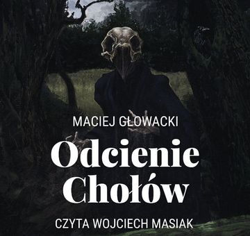 Odcienie Chołów audiobook, Maciej Głowacki