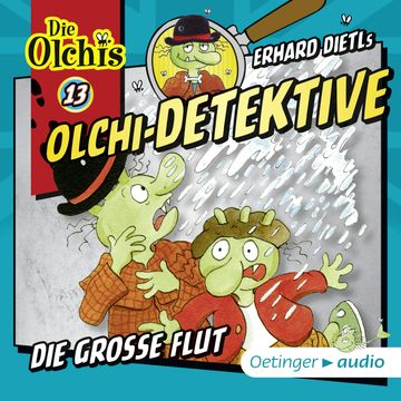 Olchi-Detektive 13 - Die große Flut audiobook, Erhard Dietl