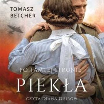 Po tamtej stronie piekła audiobook, Tomasz Betcher