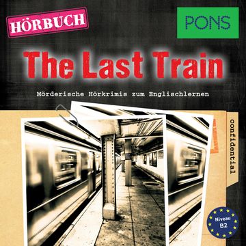 PONS Hörkrimi Englisch: The Last Train audiobook, Emily Slocum