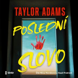 Poslední slovo, Taylor Adams