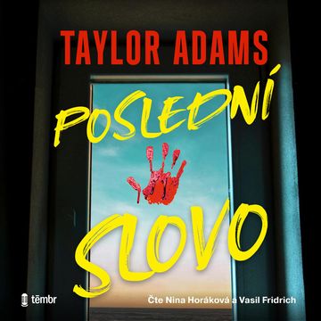 Poslední slovo audiobook, Taylor Adams