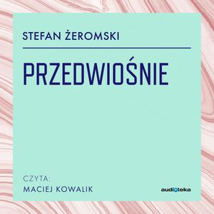 Przedwiośnie, Stefan Żeromski