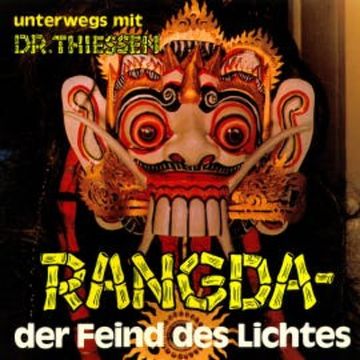 Rangda, der Feind des Lichtes audiobook, Dr. John Thiessen