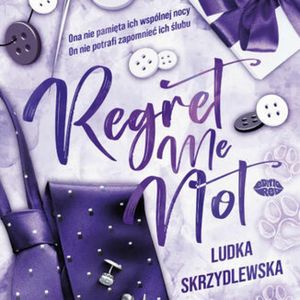 Regret Me Not, Ludka Skrzydlewska