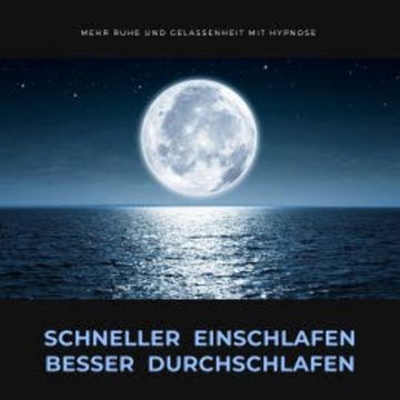 Schneller einschlafen, besser durchschlafen: Mehr Ruhe und Gelassenheit durch Hypnose audiobook, Patrick Lynen