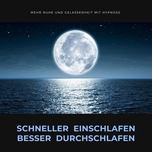 Schneller einschlafen, besser durchschlafen: Mehr Ruhe und Gelassenheit durch Hypnose, Patrick Lynen
