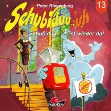 Schubiduu...uh, Folge 13: Schubiduu...uh ist wieder da! audiobook, Peter Riesenburg