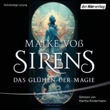 Sirens – Das Glühen der Magie audiobook, Maike Voß